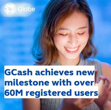 GCash Achieves New Milestone With Over 60M Registered Users.